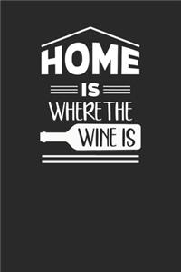 Home Is Where The Wine Is: Realtor Gifts For Clients - House Warming Presents - Homeowners Journal / Logbook to Track Repairs, Notes, Contact Information & More