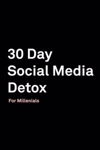 30 Day Social Media Detox