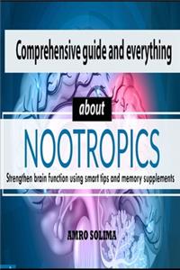 Comprehensive guide and everything about Nootropics