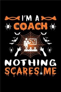I'm A Coach Nothing Scares Me