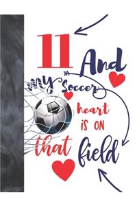 11 And My Soccer Heart Is On That Field