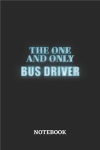 The One And Only Bus Driver Notebook