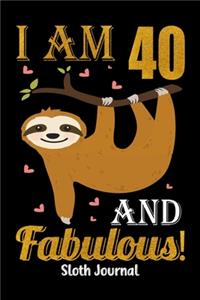 I Am 40 And Fabulous! Sloth Journal