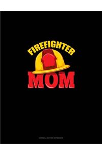 Firefighter Mom