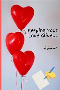 Keeping your Love Alive