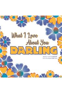 What I Love About You, Darling