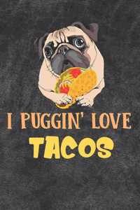 I Puggin Love Tacos