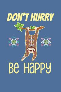 Don't Hurry Be Happy