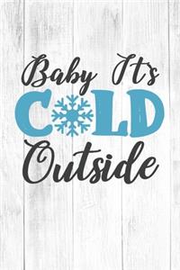 Baby It's Cold Outside