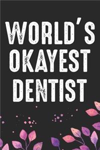 World's Okayest Dentist