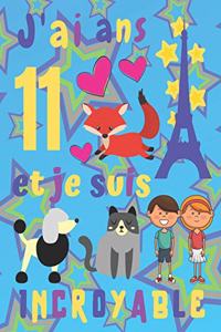 J'ai 11 ans et je suis Incroyable