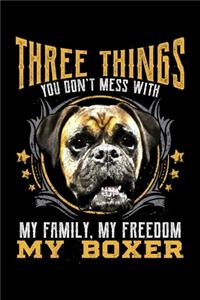 Boxer Dog Lover Tee - 3 Things You Don't Mess With - Boxer T