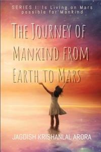 The Journey of Mankind from Earth to Mars