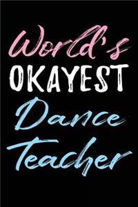 World's Okayest Dance Teacher