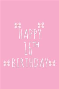 Happy 16th Birthday: Birthday Celebration Diary Keepsake For 16-Year Old Young Ladies