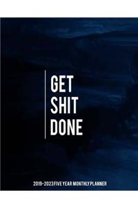 Get Shit Done 2019-2023 Five Year Monthly Planner