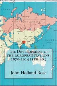 The Development of the European Nations, 1870-1914 (5th ed.)