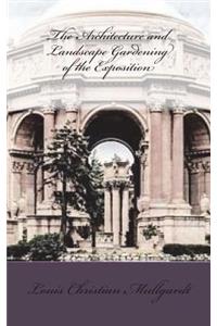 The Architecture and Landscape Gardening of the Exposition