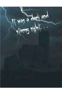 It Was a Dark and Stormy Night Wide Rule Notebook