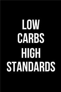 Low Carbs High Standards