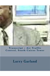 Transcript - Air Traffic Control, South Caicos Tower