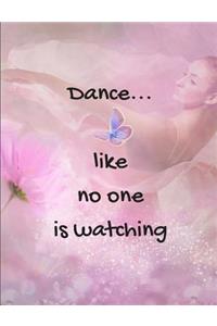 Dance...Like No One Is Watching