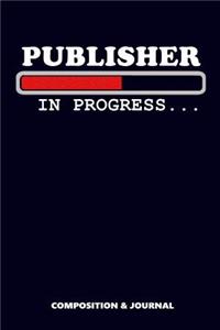 Publisher in Progress