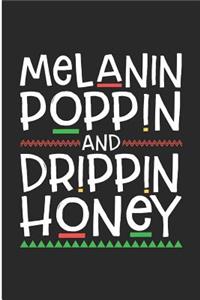 Melanin Poppin and Drippin Honey