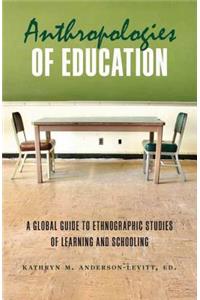 Anthropologies of Education