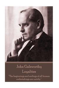 John Galsworthy - Loyalties
