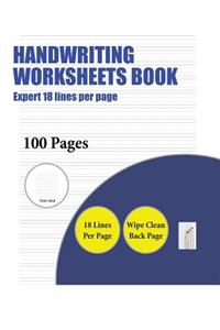Handwriting Worksheets Book (Highly advanced 18 lines per page)