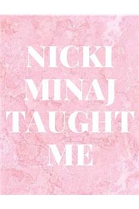 Nicki Minaj Taught Me: Large Journal Notebook for Barbz