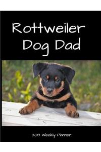 Rottweiler Dog Dad 2019 Weekly Planner