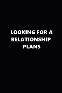 2019 Weekly Planner Looking for a Relationship Plans Black White 134 Pages
