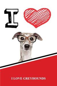 I Love Greyhounds