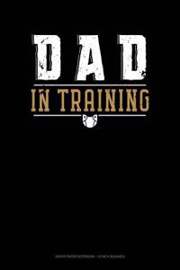 Dad in Training