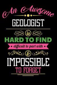 An Awesome Geologist Is Hard to Find Difficult to Part with & Impossible to Forget