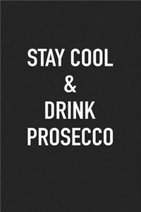 Stay Cool and Drink Prosecco