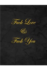 Fuck Love & Fuck You