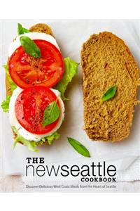 The New Seattle Cookbook
