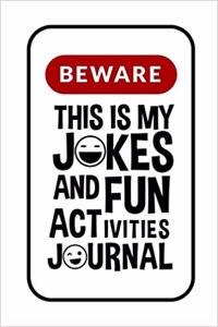 Beware This Is My Jokes and Fun Activities Journal