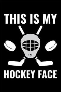 This Is My Hockey Face