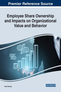 Employee Share Ownership and Impacts on Organizational Value and Behavior