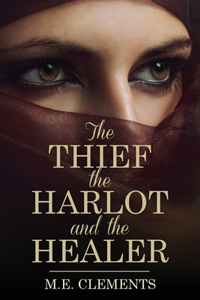 Thief, the Harlot and the Healer