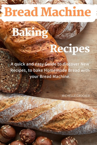 Bread Machine Baking Recipes