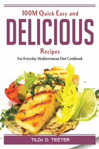 100M Quick Easy and Delicious Recipes