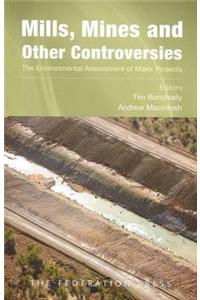 Mills, Mines and Other Controversies