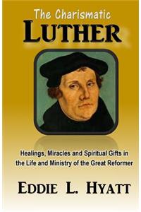 Charismatic Luther