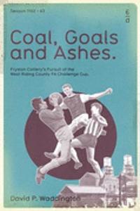 Coal, Goals and Ashes
