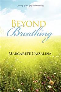 Beyond Breathing